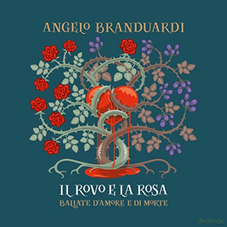 Angelo Branduardi: Il Rovo E La Rosa: Ballate D'Amore E Di Morte [CD]