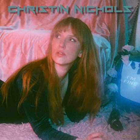 Christin Nichols: I'm Fine [CD]