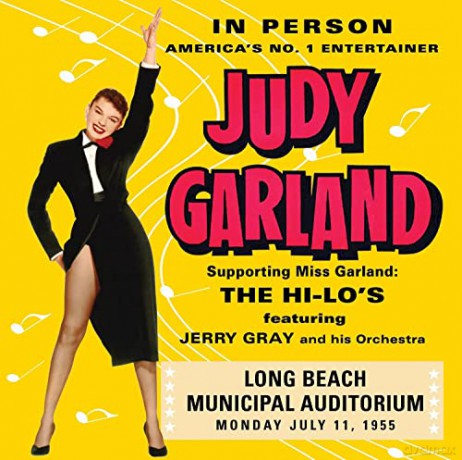 Judy Garland: In Person Judy Garland - Long Beach Municipal Auditorium, Monday July 11, 1955 [CD]