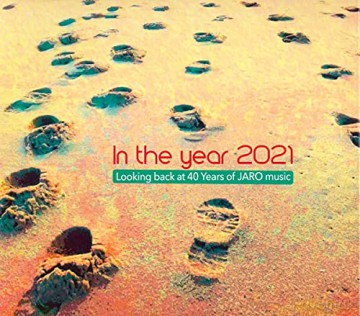 Diverse: In The Year 2021: Looking Back At 40 Years Of JARO Music [3CD]