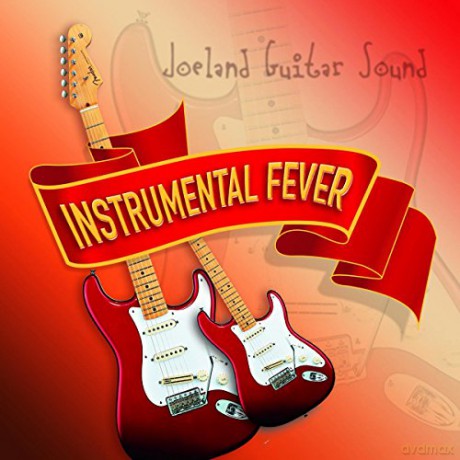 Joeland Guitar Sound: Instrumental Fever [CD]