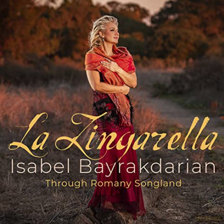 Franz Liszt (1811-1886): Isabel Bayrakdarian - La Zingarella [CD]