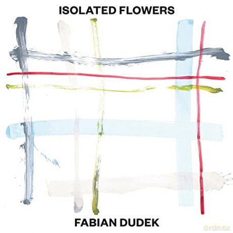 Fabian Dudek: Isolated Flowers [CD]