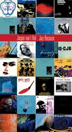 Jasper van't Hof: Jazz Because (Limited) [4CD]