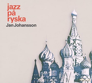 Jan Johansson (1931-1968): Jazz Pa Ryska - Russian Folk Songs [CD]