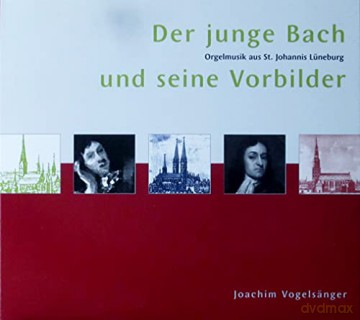 Dieterich Buxtehude (1637-1707): Joachim Vogelsnger - Der junge Bach und seine Vorbilder [CD]