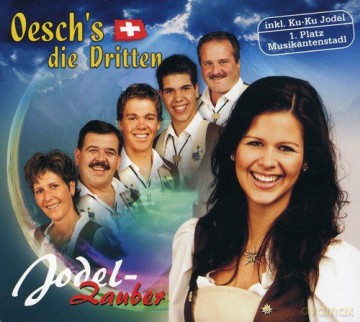 Oeschs Die Dritten: Jodel-Zauber [CD]