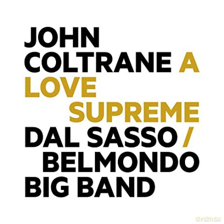 Christophe Dal Sasso: John Coltrane: A Love Supreme [CD]