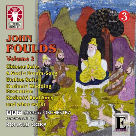 John Foulds (1880-1939): John Foulds Vol.3 [CD]