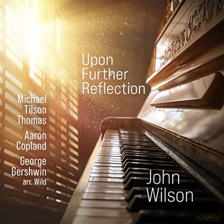 Michael Tilson Thomas: John Wilson - Upon Further Reflection [CD]
