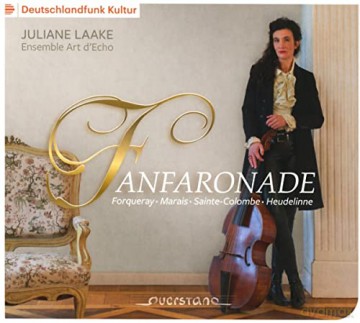 Antoine Forqueray (1671-1745): Juliane Laake - Fanfaronade [CD]