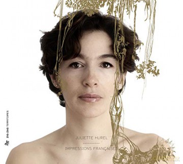 Juliette Hurel - Impressions francaises [CD]
