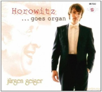 Sergej Rachmaninoff (1873-1943): Jurgen Geiger - Horowitz goes Organ [CD]
