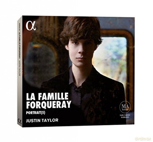 Antoine Forqueray (1671-1745): Justin Taylor - La Famille Forqueray [CD]