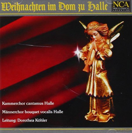 Kammerchor Cantamus Halle - Weihnachten im Dom zu Halle [CD]