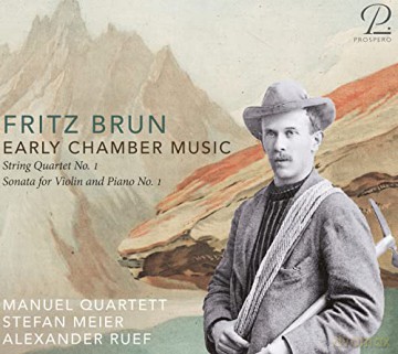 Fritz Brun (1878-1959): Kammermusik [CD]