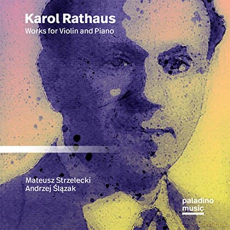 Karol Rathaus (1895-1954): Kammermusik fur Violine [CD]