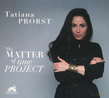 Tatiana Probst: Kammermusik The Matter of time Project [CD]