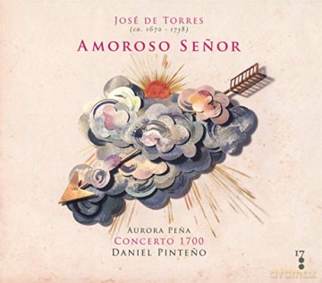 Joseph de Torres (1670-1738): Kantaten A Moroso Senor [CD]