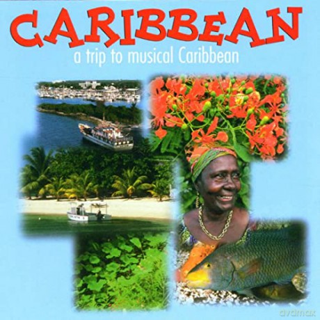 Karibik - Caribbean-A Trip To Musical Caribbean [CD]