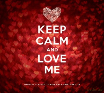 Keep Calm And Love Me [2CD]