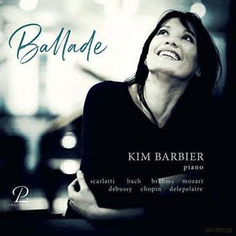 Domenico Scarlatti (1685-1757): Kim Barbier - Ballade [CD]