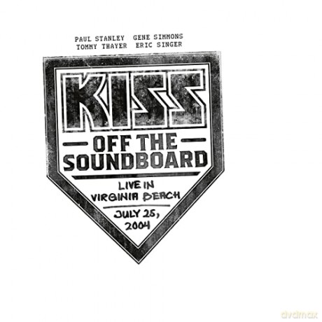 Kiss: Kiss Off The Soundboard: Live In Virginia Beach (July 25, 2004) [2CD]