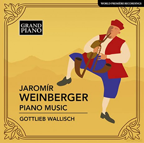 Jaromir Weinberger (1896-1967): Klavierwerke [CD]