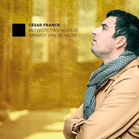Cesar Franck (1822-1890): Klavierwerke Between Two Worlds [CD]