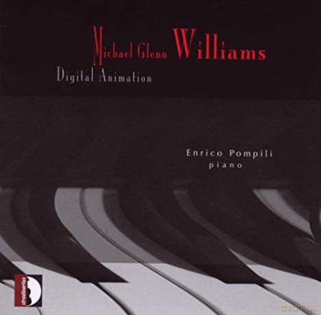 Michael Glenn Williams: Klavierwerke Digital Animation [CD]
