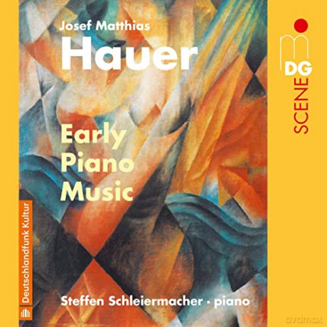 Josef Matthias Hauer (1883-1959): Klavierwerke Early Piano Music [CD]