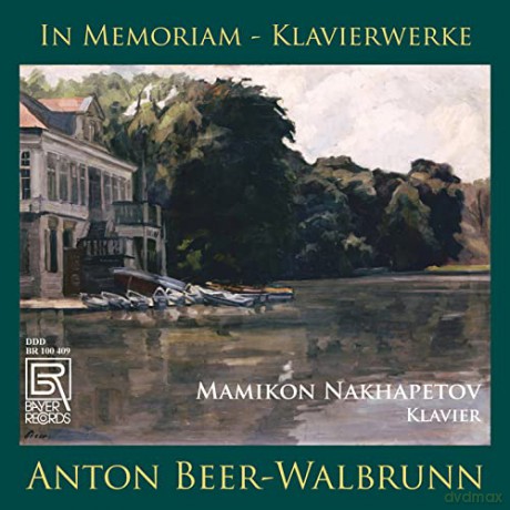 Anton Beer-Walbrunn (1864-1929): Klavierwerke In Memoriam [CD]