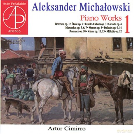 Aleksander Michalowski (1851-1938): Klavierwerke Vol.1 [CD]