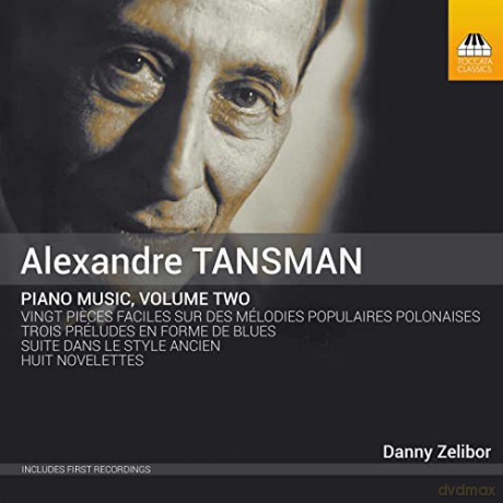 Alexandre Tansman (1897-1986): Klavierwerke Vol.2 [CD]