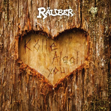Rauber: Kślle Alaaf You [CD]