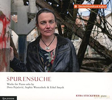 Dora Pejacevic (1885-1923): Kyra Steckeweh - Spurensuche [CD]