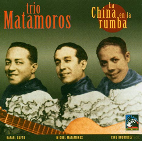 Trio Matamoros: La china en la rumba (1 [CD]