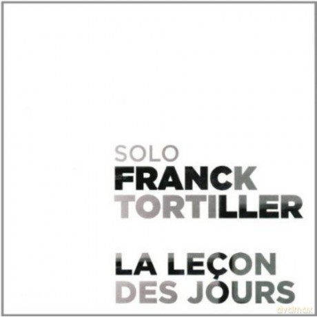 Franck Tortiller: La Lecon Des Jours [CD]