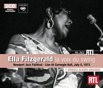 Ella Fitzgerald (1917-1996): La Voix Du Swing: RTL Jazz (Newport Jazz Festival: Live At Carnegie Hall 1973) [2CD]