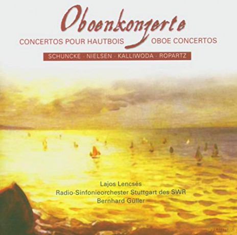Hugo Schuncke (1823-1909): Lajos Lencses spielt Oboenkonzerte [CD]