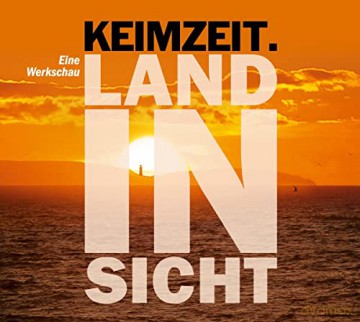 Keimzeit: Land in Sicht: Eine Werkschau [2CD]