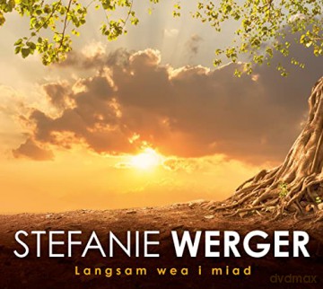 Stefanie Werger: Langsam wea i miad [CD]