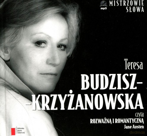 Mistrzowie Słowa II: 05 Teresa Budzisz Krzyżanowska: Rozważna i romantyczna - Jane Austen (digibook) [AUDIOBOOK] [CD]