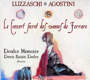 Luzzasco Luzzaschi (1545-1607): Le Concert Secret Des Dames De Ferrare [CD]
