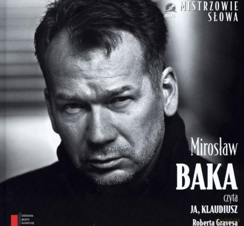 Mistrzowie Słowa II: 08 Mirosław Baka: Ja Klaudiusz - Robert Graves (digibook) [AUDIOBOOK] [CD]