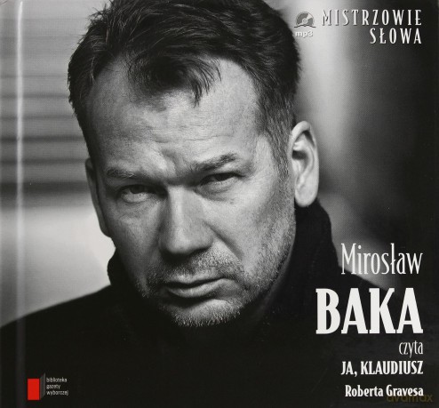 Mistrzowie Słowa II: 08 Mirosław Baka: Ja Klaudiusz - Robert Graves (digibook) [AUDIOBOOK] [CD]