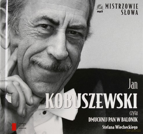 Mistrzowie Słowa II: 10 Jan Kobuszewski: Dmuchaj Pan w Balonik - Stefan Wiechecki (digibook) [AUDIOBOOK] [CD]