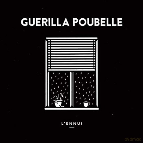 Guerilla Poubelle: L'Ennui [CD]