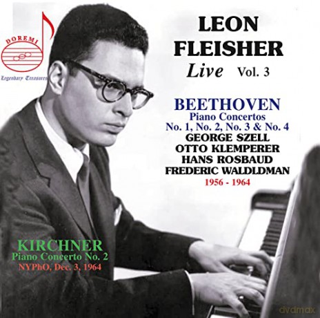 Leon Kirchner (1919-2009): Leon Fleisher Live Vol.3 [2CD]