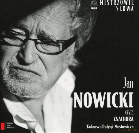 Mistrzowie Słowa II: 12 Jan Nowicki: Znachor - Tadeusz Dołęga-Mostowicz (digibook) [AUDIOBOOK] [CD]